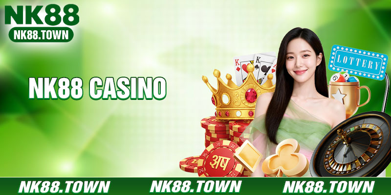 Casino NK88 - Sòng Bạc Trực Tuyến Đẳng Cấp Hàng Đầu 2026