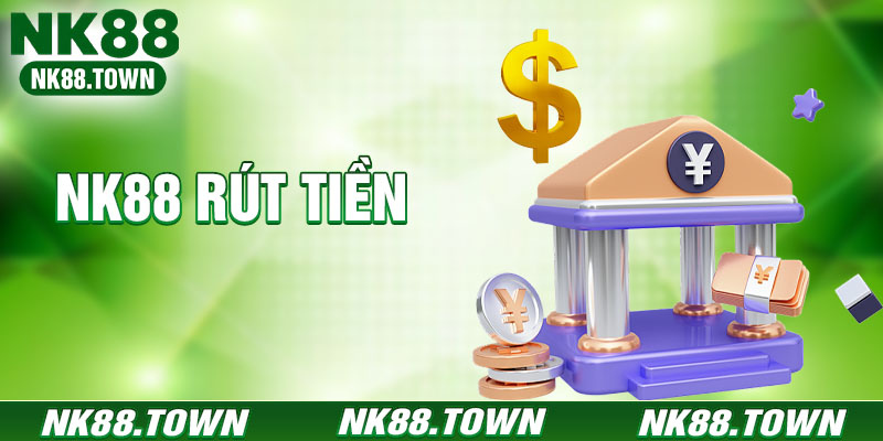 Rút Tiền NK88 - Hướng Dẫn Giao Dịch Đổi Thưởng Siêu Tốc