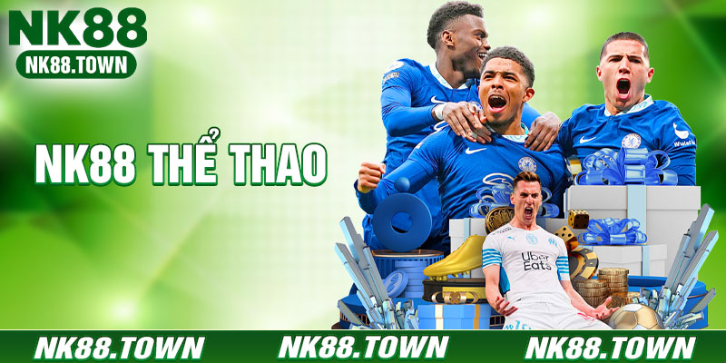 Thể Thao NK88 - Sảnh Cược Bóng Đá Đỉnh, Tỷ Lệ Kèo Hấp Dẫn